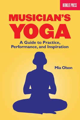 Olsen - Musician's Yoga -  Text Book Berklee Press 50449587