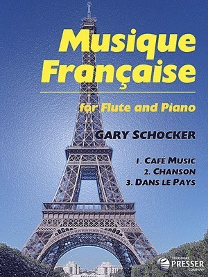 Musique Francaise - for Flute and Piano - Gary Schocker - Theodore Presser Company