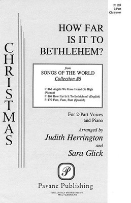 How Far Is It to Bethlehem? - 2-Part Judy Herrington|Sara Glick Pavane Publishing Choral Score Octavo