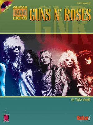 Guns N' Roses - Guitar Legendary Licks - Guitar Toby Wine Cherry Lane Music Guitar TAB /CD