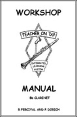 Teacher On Tap Clarinet Workshop Manual - Clarinet Peter Dorich|Richard Percival Teacher On Tap