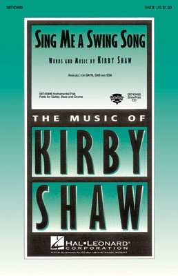 Sing Me a Swing Song - Kirby Shaw - SATB Hal Leonard Choral Score Octavo