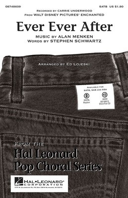 Ever Ever After - (From Enchanted) - SATB Ed Lojeski Hal Leonard Choral Score Octavo