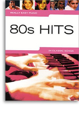 Really Easy Piano 80s Hits