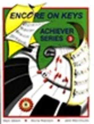 Encore On Keys Achiever Series 3 - Piano/CD by Gibson/Robinson Accent Publishing ASCK003