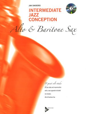 Intermediate Jazz Conception - Alto Saxophone/CD by Snidero Advance Music ADV14780