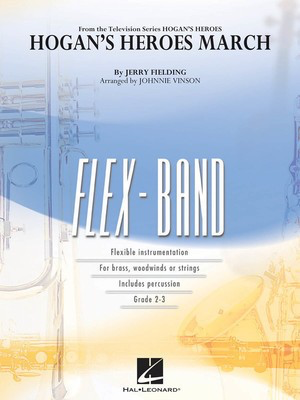Hogan's Heroes March - Jerry Fielding - Johnnie Vinson Hal Leonard Score/Parts