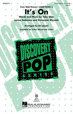 It's On - (from Walt Disney's Camp Rock 2) Discovery Level 2 - 3-Part Mixed Ed Lojeski Hal Leonard Choral Score Octavo