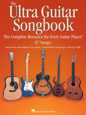 The Ultra Guitar Songbook - The Complete Resource for Every Guitar Player! - Guitar Hal Leonard Guitar TAB with Lyrics & Chords