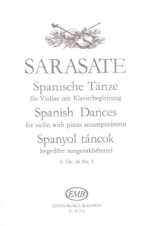 Sarasate - Spanish Dance Op26/2 - Violin/Piano Accompaniment edited by Szenthelyi EMB Z12774