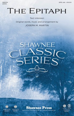 The Epitaph - Joseph M. Martin - SATB Shawnee Press Choral Score Octavo