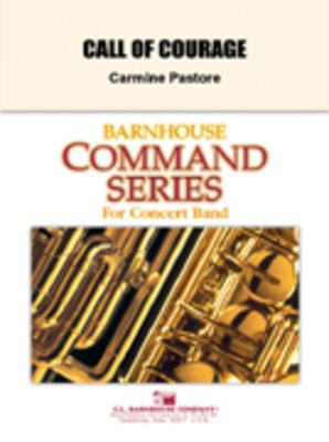 Call of Courage - Carmine Pastore - C.L. Barnhouse Company Score/Parts