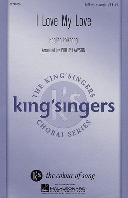 I Love My Love - SATB divisi Philip Lawson Hal Leonard Choral Score Octavo