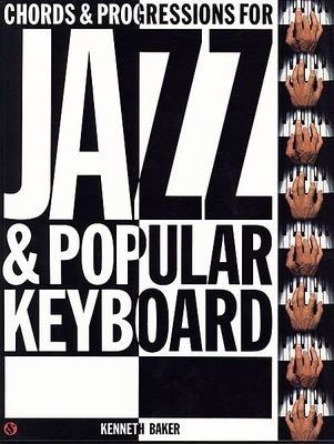 Chords & Progressions for Jazz & Popular Keyboard - Electronic Organ|Keyboard Kenneth Baker Amsco Publications