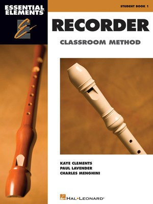 Essential Elements Recorder Classroom Method - Student Book 1 - Recorder Charles Menghini|Kaye Clements|Paul Lavender Hal Leonard