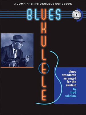 Blues Ukulele - A Jumpin' Jim's Ukulele Songbook - Ukulele Fred Sokolow Flea Market Music, Inc. /CD