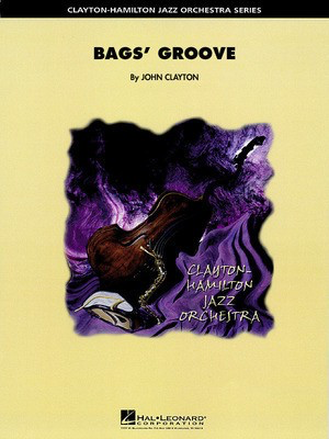 Bags' Groove - Milt Jackson - John Clayton Hal Leonard Score/Parts