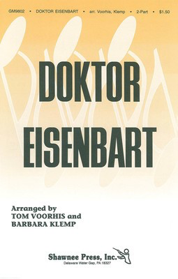 Doktor Eisenbart - Voorhis - 2-Part Shawnee Press Choral Score Octavo