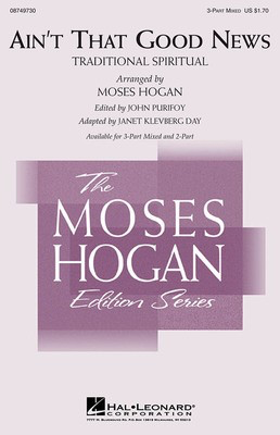 Ain't That Good News - 2-Part Moses Hogan Hal Leonard Choral Score Octavo