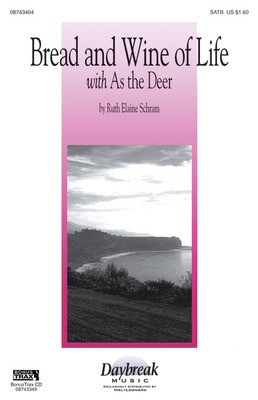 Bread and Wine of Life - Ruth Elaine Schram - SATB Hal Leonard Choral Score Octavo