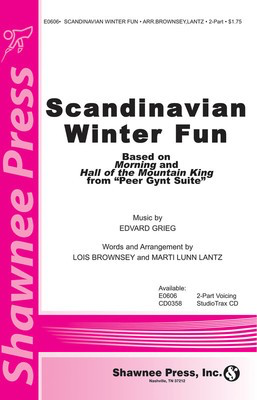 Scandinavian Winter Fun - Edward Grieg - 2-Part Lois Brownsey|Marti Lunn Lantz Shawnee Press Choral Score Octavo