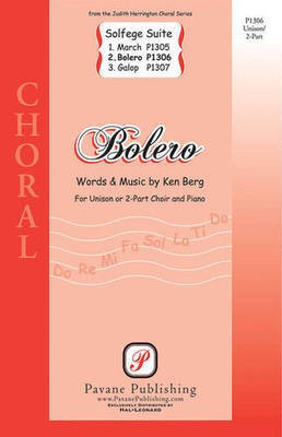 Bolí©ro - Ken Berg - Unison/2-Part Pavane Publishing Octavo