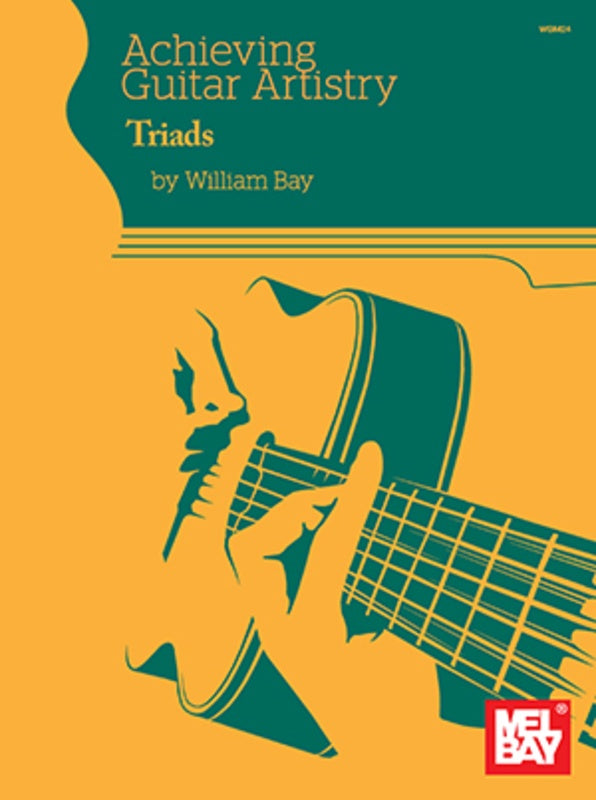 Achieving Guitar Artistry - Triads - Guitar Method - William Bay - Mel Bay