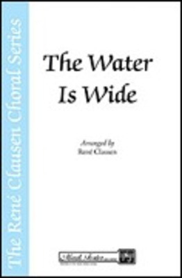 The Water Is Wide - Rení© Clausen - SATB divisi Robert Scholz Shawnee Press Choral Score Octavo