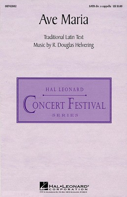 Ave Maria - SATB divisi - R. Douglas Helvering - SATB divisi Hal Leonard Choral Score Octavo