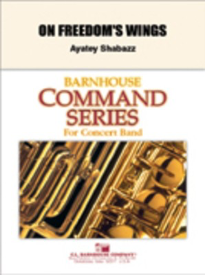 On Freedom's Wings - Ayatey Shabazz - C.L. Barnhouse Company Score/Parts