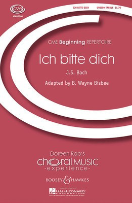 Ich Bitte Dich - (Chorale from Cantata 166) CME Beginning - Johann Sebastian Bach - Unison B. Wayne Bisbee Boosey & Hawkes Octavo