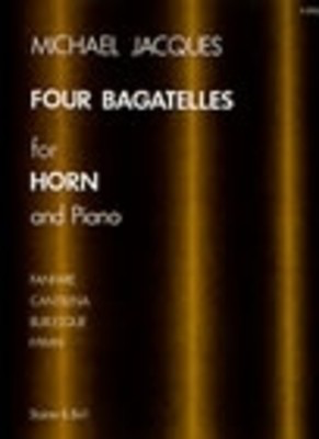 Four Bagatelles for Horn and Piano - Michael Jacques - French Horn Stainer & Bell