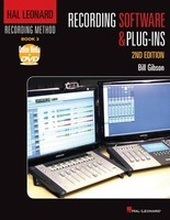 Hal Leonard Recording Method - Book 3 - Recording Software & Plug-Ins - 2nd Edition - Bill Gibson Hal Leonard /DVD-ROM