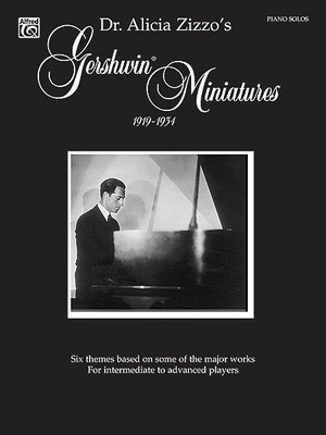 Gershwin Miniatures (1919-1934) - George Gershwin - Alicia Zizzo Alfred Music Piano Solo
