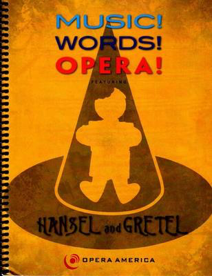 Music! Words! Opera! Hansel And Gretel -