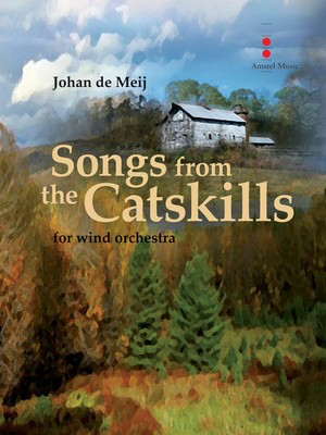 Songs from the Catskills - for Wind Orchestra - Johan de Meij - Amstel Music Score