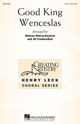 Good King Wenceslas - 2-Part Treble Jill Friedersdorf|Melissa Malvar-Keylock Hal Leonard Choral Score Octavo