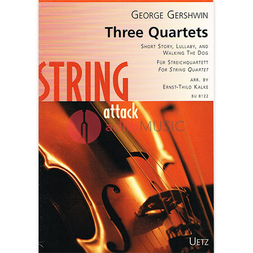 QUARTETS 3 ARR KALKE FOR STRING QUARTET SC/PTS - GERSHWIN - QUARTETS MIXED - UETZ