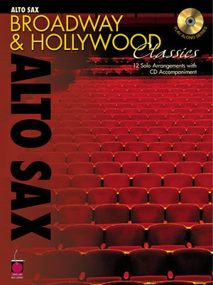 Broadway and Hollywood Classics for Alto Sax - Alto Saxophone Various Cherry Lane Music
