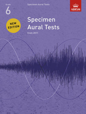 Specimen Aural Tests, Grade 6 - new edition from 2011 - ABRSM - ABRSM