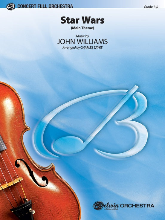 Williams Star Wars Main Theme Full Orchestra Grade 3.5 Score/Parts arranged by Sayre