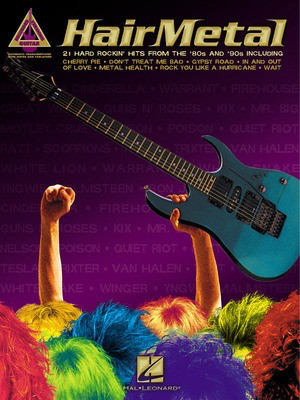 Hair Metal - 21 Hard Rockin'Hits from the 80s & 90s - Guitar Hal Leonard Guitar TAB