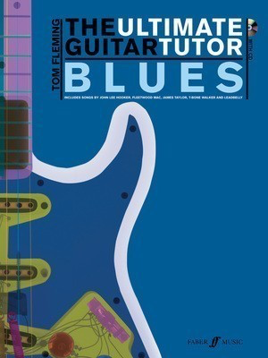 The Ultimate Guitar Tutor - Blues - Guitar Tom Fleming Faber Music /CD