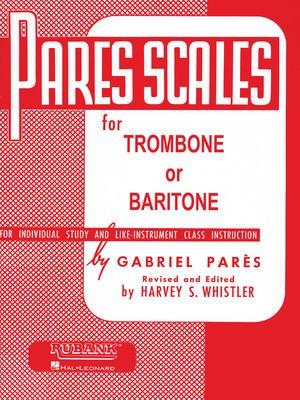 Pares Scales - Trombone or Baritone B.C. - Gabriel ParíÂs - Baritone|Euphonium|Trombone Rubank Publications