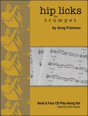 Hip Licks for Trumpet - Book & Four CD Play-Along Set - Trumpet Greg Fishman /CD