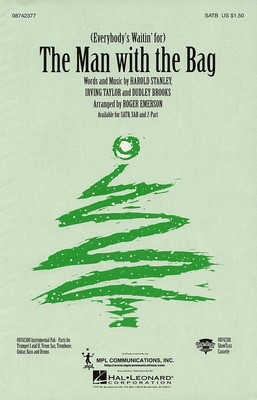 Stanley/Taylor/Brooks - (Everybody's Waitin' for the) Man with the Bag - 2-Part Choral Score arranged by Emerson Hal Leonard 8742379