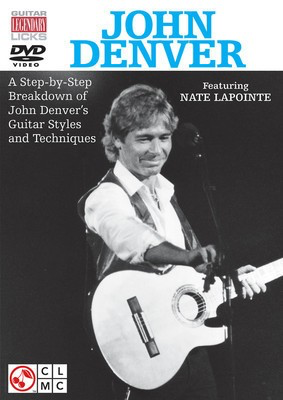 John Denver Legendary Licks - A Step-by-Step Breakdown of John Denver's Guitar Styles and Techniques - Guitar Nate LaPointe Cherry Lane Music DVD