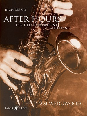 After Hours - for Saxophone and Piano/CD - Pam Wedgwood - Alto Saxophone Faber Music /CD