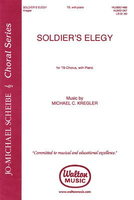 Soldier's Elegy - Michael C. Kregler - TB Walton Music Choral Score Octavo