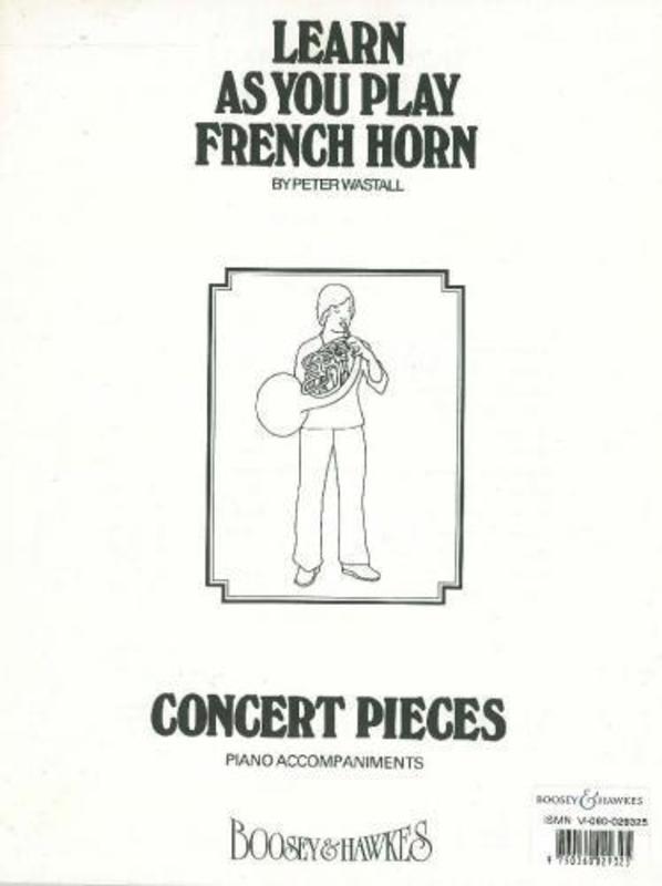 Learn As You Play French Horn - Piano Accompaniment Concert Pieces - French Horn Peter Wastall Boosey & Hawkes Piano Accompaniment